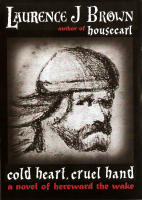 The cover of 'Cold Heart, Cruel Hand' shows an artist's impression of Hereward the Wake.