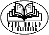 The Paul Mould Publishing logo has the name of the company and an open book within an oval. The book is open at a page showing the letters "PMP"